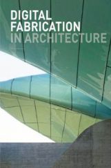 Digital Fabrication In Architecture Digital Fabrication In Architecture