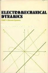 Electromechanical Dynamics Part-I Discrete Systems Electromechanical Dynamics Part-I Discrete Systems