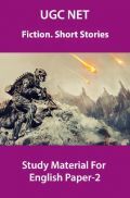 UGC NET Fiction. Short Stories Study Material For English Paper-2 UGC NET Fiction. Short Stories Study Material For English Paper-2