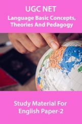 UGC NET Language Basic Concepts,Theories And Pedagogy Study Material For English Paper-2 UGC NET Language Basic Concepts,Theories And Pedagogy Study Material For English Paper-2