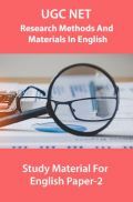 UGC NET Research Methods And Materials In English Study Material For English Paper-2 UGC NET Research Methods And Materials In English Study Material For English Paper-2