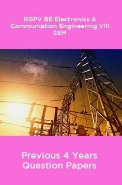 RGPV BE Electronics & Communiation Engineering VIII SEM Previous 4 Years Question Papers