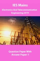 IES Mains Electronics And Telecommunication  Engineering 2019 Question Paper With Answer Paper-1 IES Mains Electronics And Telecommunication  Engineering 2019 Question Paper With Answer Paper-1