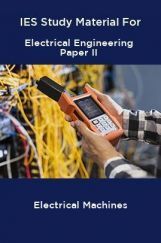 IES Study Material For Electrical Engineering Paper II Electrical Machines IES Study Material For Electrical Engineering Paper II Electrical Machines