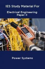 IES Study Material For Electrical Engineering Paper II Power Systems IES Study Material For Electrical Engineering Paper II Power Systems