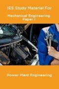 IES Study Material For Mechanical Engineering Paper I Power Plant Engineering