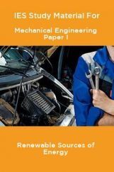 IES Study Material For Mechanical Engineering Paper I Renewable Sources of Energy IES Study Material For Mechanical Engineering Paper I Renewable Sources of Energy