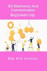 IES Electronics And Communication Engineering MCQs With Solution  IES Electronics And Communication Engineering MCQs With Solution