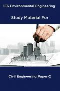 IES Environmental Engineering Study Material For Civil Engineering Paper-2 IES Environmental Engineering Study Material For Civil Engineering Paper-2