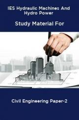 IES Hydraulic Machines And Hydro Power Study Material For Civil Engineering Paper-2 IES Hydraulic Machines And Hydro Power Study Material For Civil Engineering Paper-2