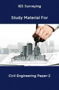 IES Surveying Study Material For Civil Engineering Paper-2 IES Surveying Study Material For Civil Engineering Paper-2