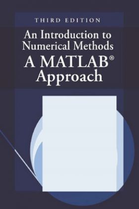 An Introduction To Numerical Methods A Matlab Approach Third Edition