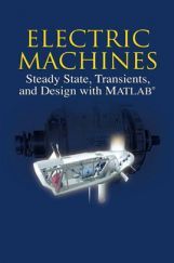 Electric Machines Steady State, Transients, And Design With Matlab Electric Machines Steady State, Transients, And Design With Matlab
