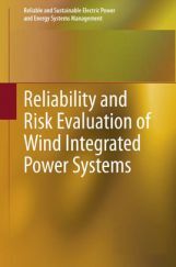 Reliability And Risk Evaluation Of Wind Integrated Power Systems Reliability And Risk Evaluation Of Wind Integrated Power Systems