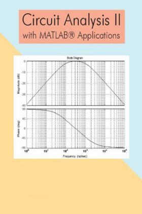 Circuit Analysis II With Matlab Applications