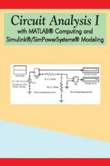 Circuit Analysis I With Matlab Computing And Simulink Simpower Systems Modeling Circuit Analysis I With Matlab Computing And Simulink Simpower Systems Modeling