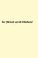 Power System Reliability Analysis With Distributed Generators Power System Reliability Analysis With Distributed Generators