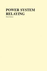 Power System Relaying Third Edition Power System Relaying Third Edition