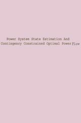 Power System State Estimation And Contingency Constrained Optimal Power Flow Power System State Estimation And Contingency Constrained Optimal Power Flow