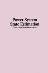 Power System State Estimation Theory And Implementation Power System State Estimation Theory And Implementation