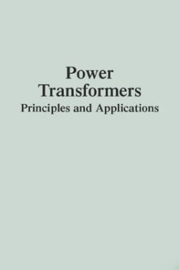 Power Transformers Principles And Applications
