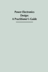Power Electronics Design A Practitioners Guide Power Electronics Design A Practitioners Guide