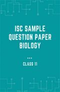 ISC Sample Question Paper Biology For Class-11