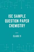 ISC Sample Question Paper Chemistry For Class-11