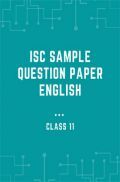 ISC Sample Question Paper English For Class-11