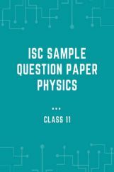 ISC Sample Question Paper Physics For Class-11