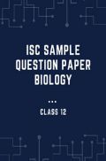 ISC Sample Question Paper Biology For Class-12
