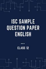 ISC Sample Question Paper English For Class-12 ISC Sample Question Paper English For Class-12