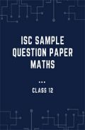 ISC Sample Question Paper Maths For Class-12