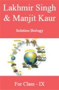 Lakhmir Singh & Manjit Kaur Solution Biology For Class - IX Lakhmir Singh & Manjit Kaur Solution Biology For Class - IX