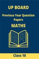 UP Board (2015-2019) Previous Year Question Papers Maths Class 10 UP Board (2015-2019) Previous Year Question Papers Maths Class 10