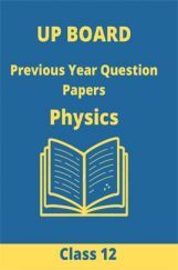 UP Board 2020 Previous Year Question Papers Physics Class 12 UP Board 2020 Previous Year Question Papers Physics Class 12