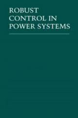 Robust Control in Power Systems Robust Control in Power Systems