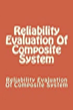 Composite System Reliability Evaluation