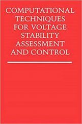 Computational Techniques For Voltage Stability Assessment and Control Computational Techniques For Voltage Stability Assessment and Control