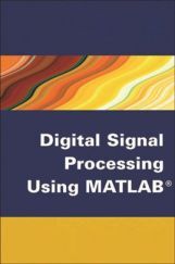 Digital Signal Processing Using Matlab Digital Signal Processing Using Matlab