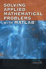 Solving Applied Mathematical Problems With Matlab Solving Applied Mathematical Problems With Matlab