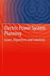 Electric Power System Planning Issues, Algorithms And Solutions Electric Power System Planning Issues, Algorithms And Solutions