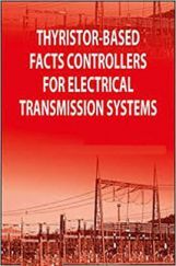Thyristor-Based Facts Controllers For Electrical Transmission Systems Thyristor-Based Facts Controllers For Electrical Transmission Systems
