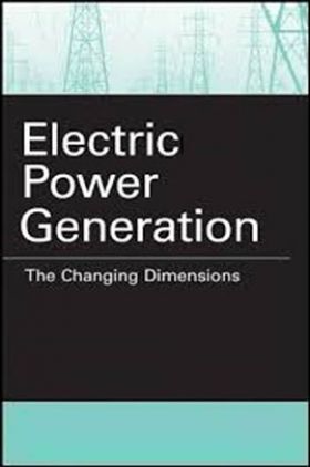 Electric Power Generation The Changing Dimensions