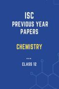 ISC Previous Year Paper Chemistry (2018-2019) For Class-12