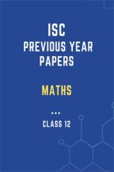 ISC Previous Year Paper Maths (2018-2019) For Class-12 ISC Previous Year Paper Maths (2018-2019) For Class-12