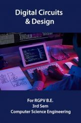 Digital Circuits & Design For RGPV B.E. 3rd Sem Computer Science Engineering Digital Circuits & Design For RGPV B.E. 3rd Sem Computer Science Engineering