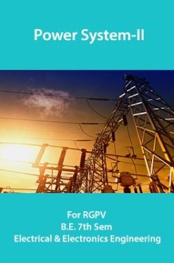 Power System-II For RGPV B.E. 7th Sem Electrical & Electronics Engineering