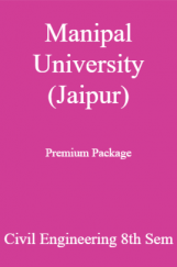 Manipal University (Jaipur) Premium Package Civil Engineering 8th Sem Manipal University (Jaipur) Premium Package Civil Engineering 8th Sem