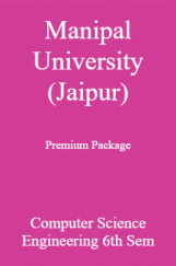 Manipal University (Jaipur) Premium Package Computer Science Engineering 6th Sem Manipal University (Jaipur) Premium Package Computer Science Engineering 6th Sem